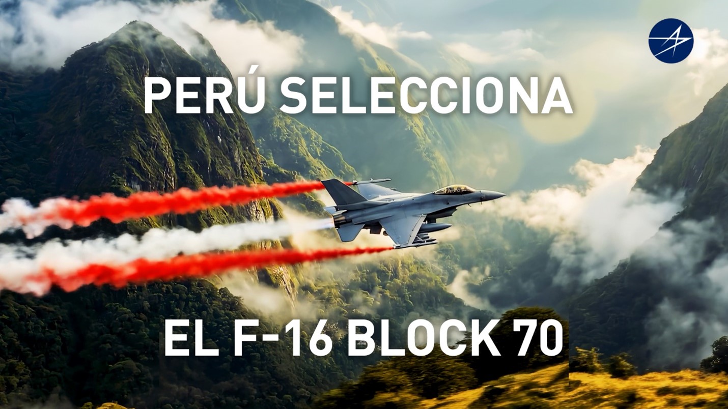 بيرو تختار مقاتلات “إف-16 بلوك 70” لتعزيز سيادتها وتحالفها الاستراتيجي مع الولايات المتحدة